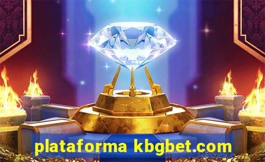 plataforma kbgbet.com